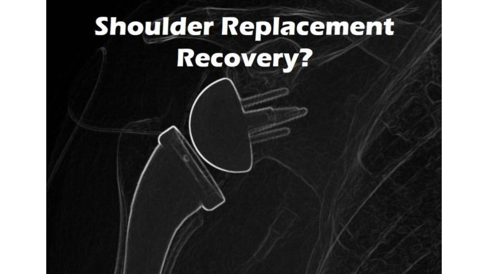 shoulder replacement recovery