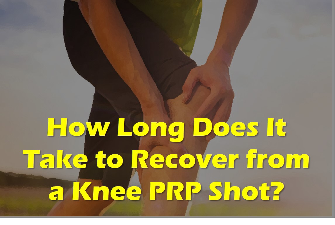 PRP Injection Knee Recovery Time